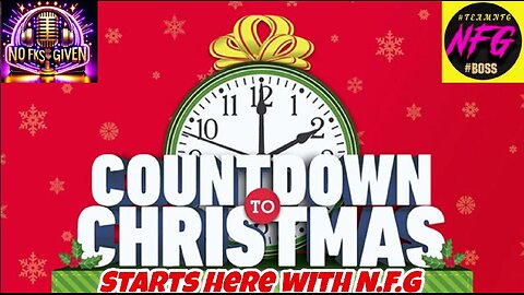 Countdown to Christmas starts here with Nofkcusgiven (NFG) #music #fun #chat #laughs