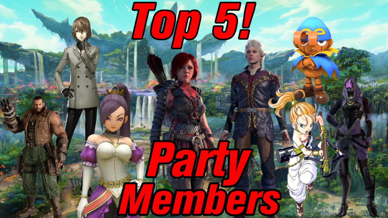 Top 5! Party Members