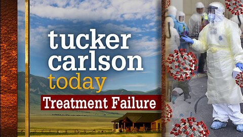 Tucker Carlson Today | Treatment Failure: Dr. Peter McCullough