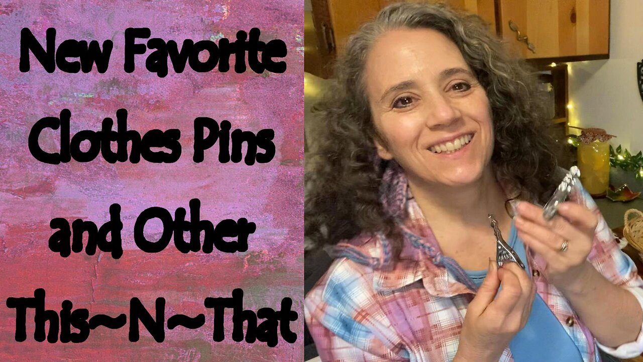 Favorite Clothes Pins, Garden Updates, and Other This~N~That