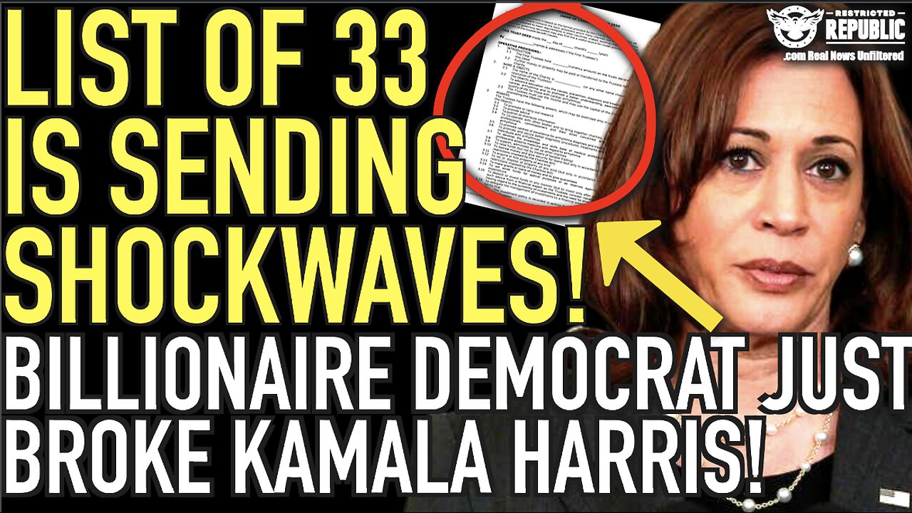 List Of 33 Is Sending Shockwaves! Billionaire Democrat Just Broke Kamala Harris!