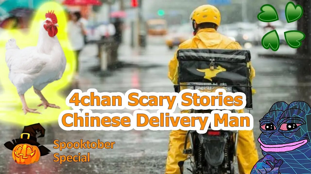 4Chan Scary Stories :: Chinese Delivery Guy