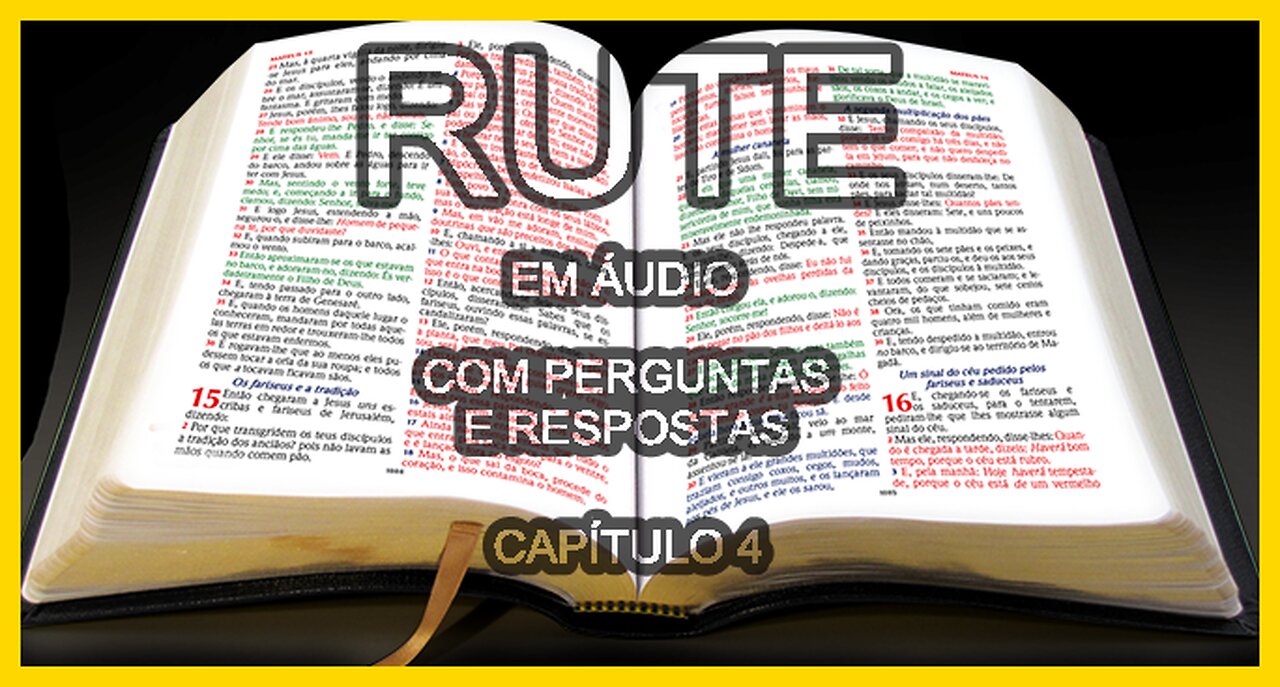 RUTE EM ÁUDIO COM PERGUNTAS E RESPOSTAS - CAPÍTULO 4.