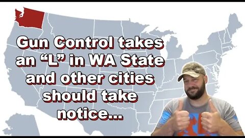 Gun Controllers take an “L” in WA State… and other cities and states should take notice…