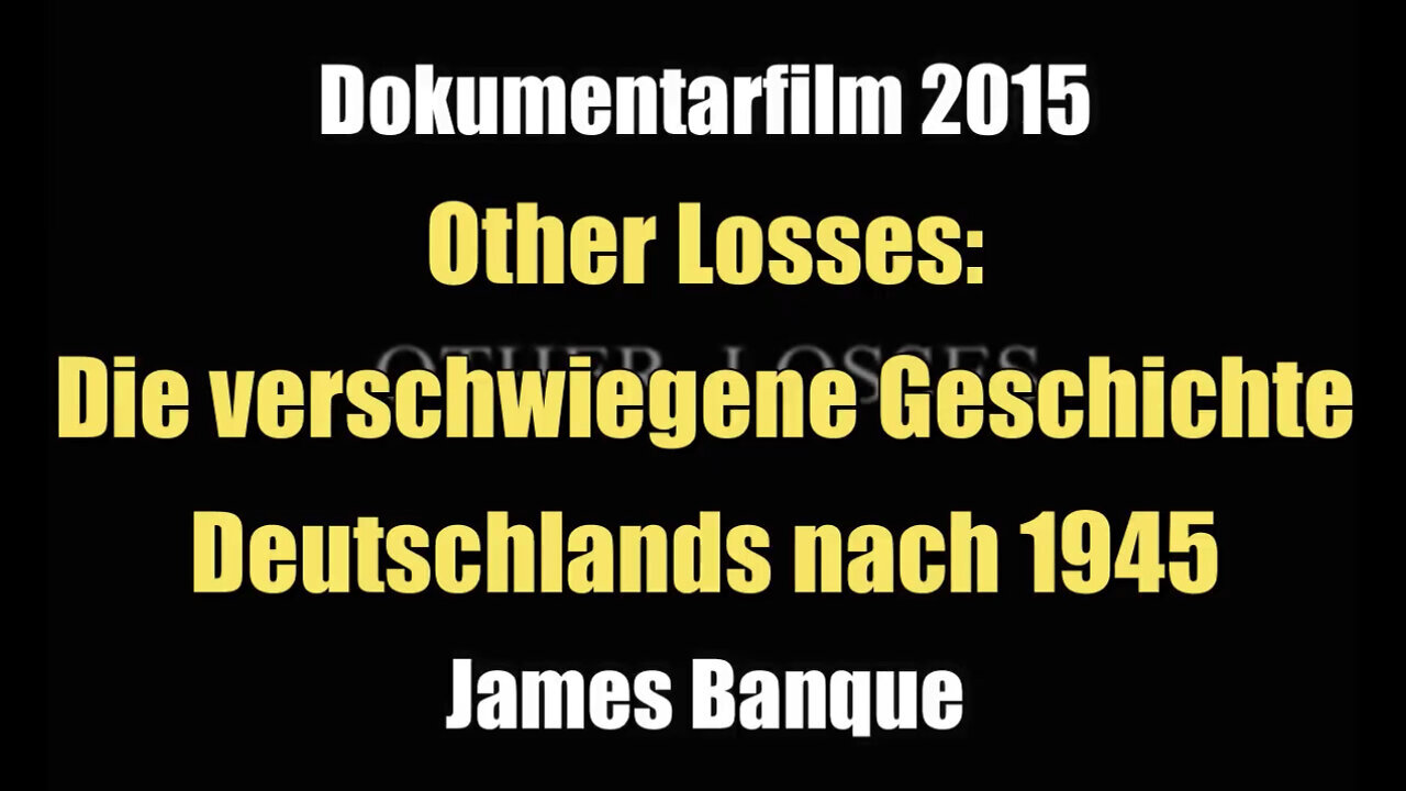 Other Losses (DOKU,Deutsch): Die verschwiegene Geschichte Deutschlands nach 1945🙈🐑🐑🐑