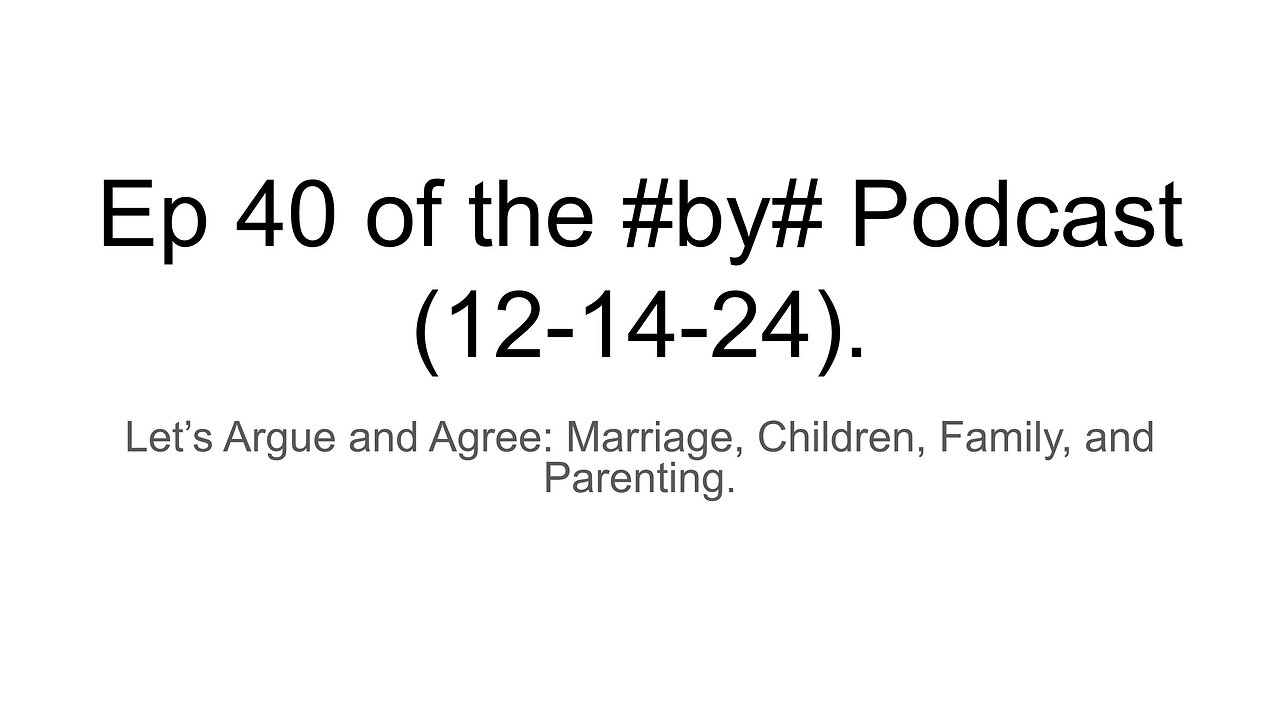 Ep 40 of the #by# Podcast (12-14-24).