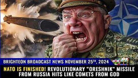 BBN, Nov 25, 2024 – NATO is finished! Revolutionary “Oreshnik” missile from Russia...