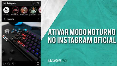 Como ATIVAR o MODO ESCURO / NOTURNO no INSTAGRAM OFICIAL (ANDROID)