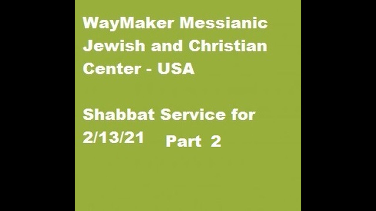 Parashat Mishpatim - Shabbat Service for 2.13.21 - Part 2