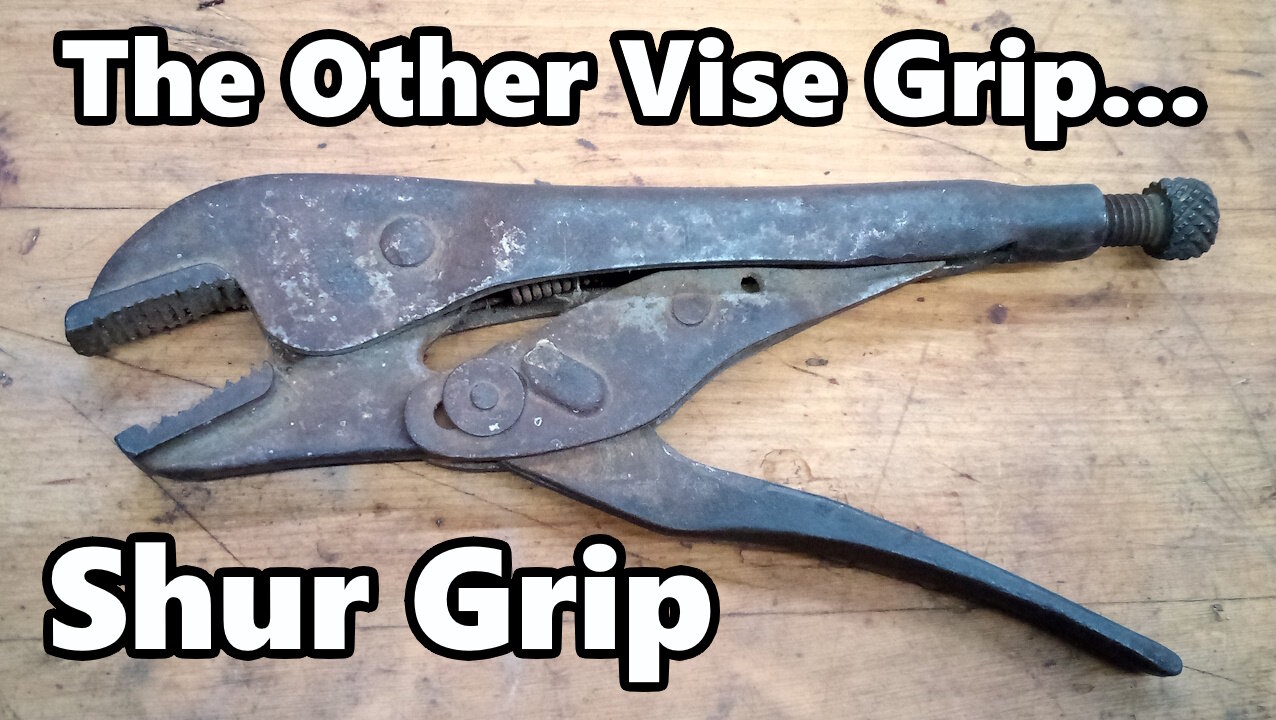 1940's Vise Grip Knock-Off - The Shur Grip