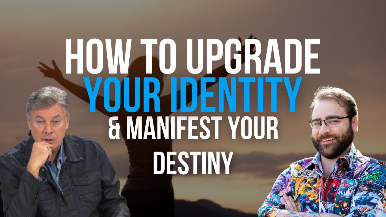 How to Upgrade Your Identity and Manifest Your Destiny | Level 10 Living | Lance Wallnau