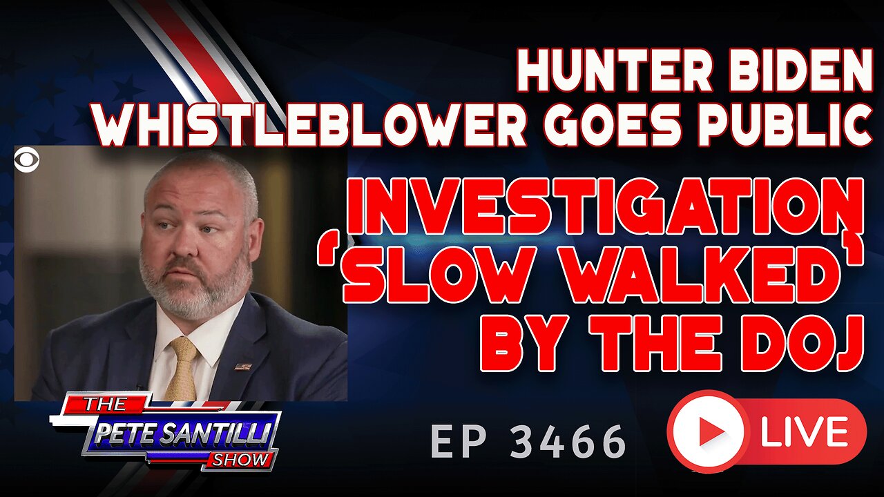 HUNTER BIDEN WHISTLEBLOWER GOES PUBLIC - INVESTIGATION SLOW WALKED BY DOJ | EP 3466-8AM