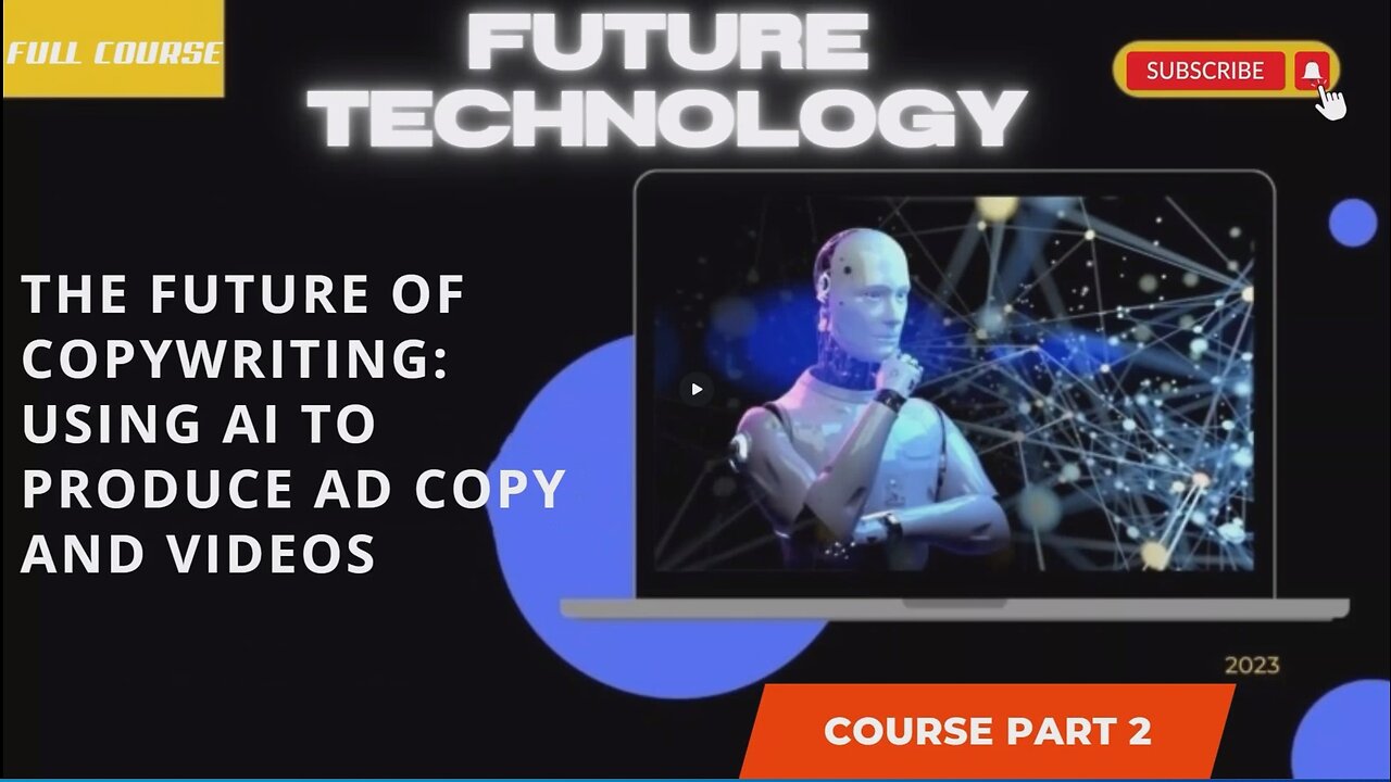 The Future of Copywriting Using AI to Produce Ad Copy and Videos part 2