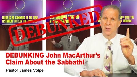 DEBUNKING John MacArthur’s Claim About the Sabbath!