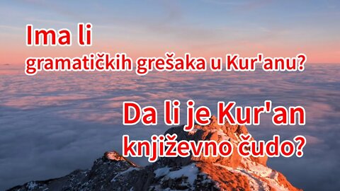 Ima li gramatičkih grešaka u Kur'anu? Da li je Kur'an književno čudo? | Pax Vobiscum