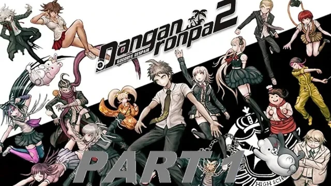 Danganronpa 2: Goodbye Despair | AN UNEXPECTED SCHOL TRIP