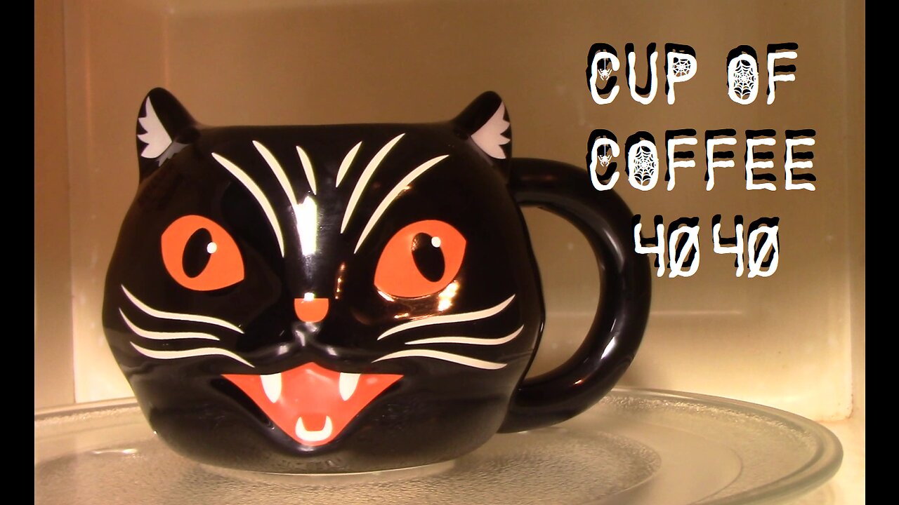 cup of coffee 4040---Happy Halloween 2023! (*Adult Language)