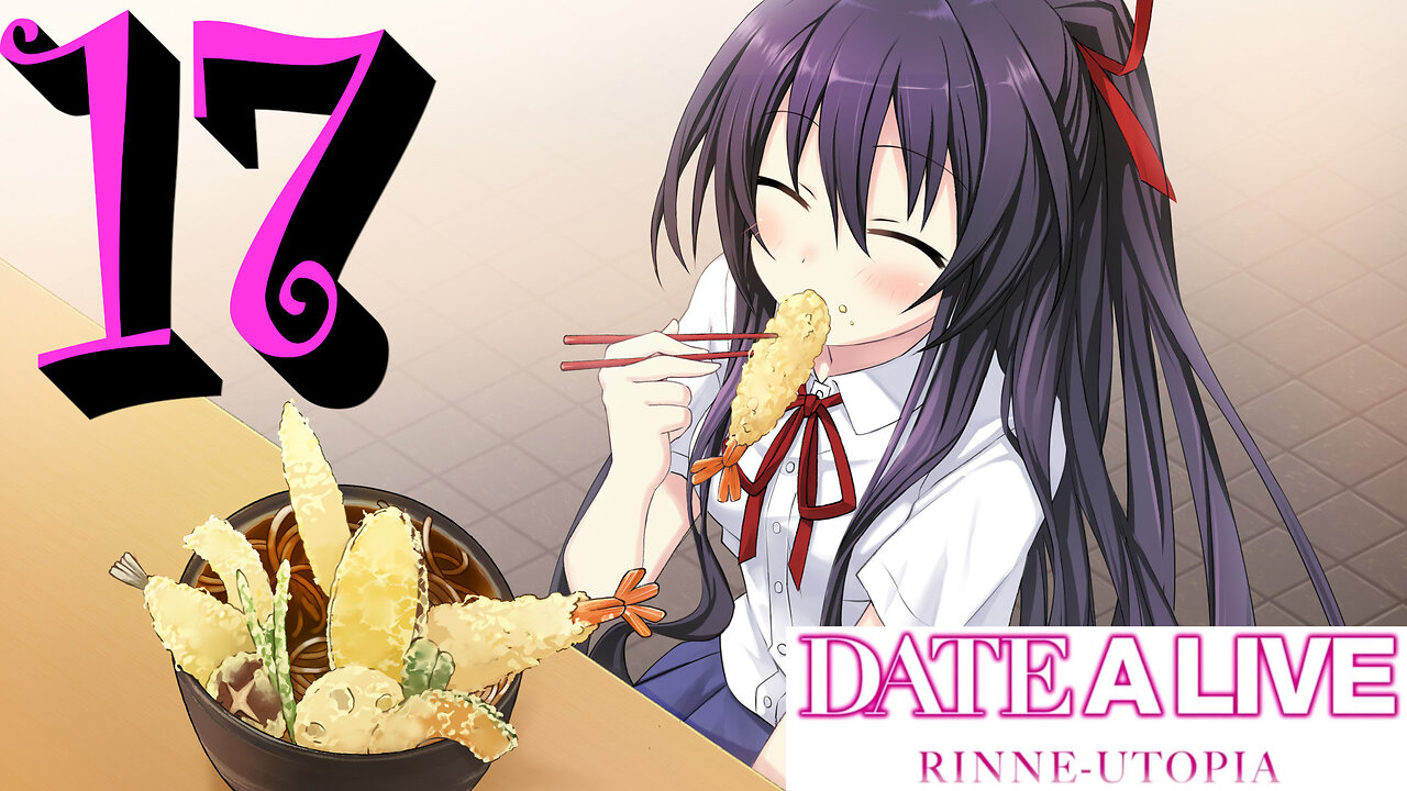 Let's Play Date A Live: Rinne Utopia [17] Cheat Day