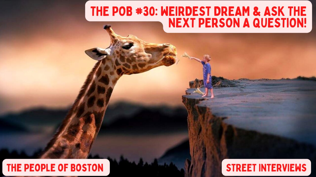 The POB #30: Weirdest Dream & Ask the Next Person a Question!