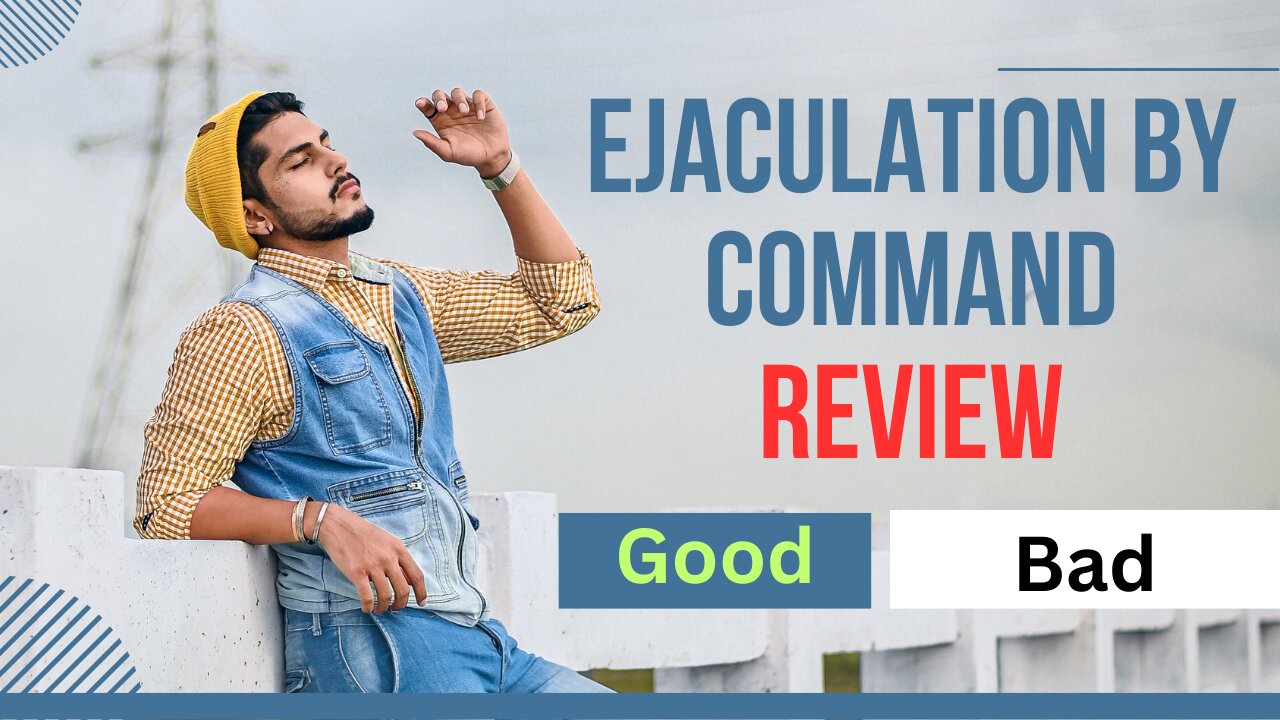 Ejaculation By Command Review -GOOD BAD