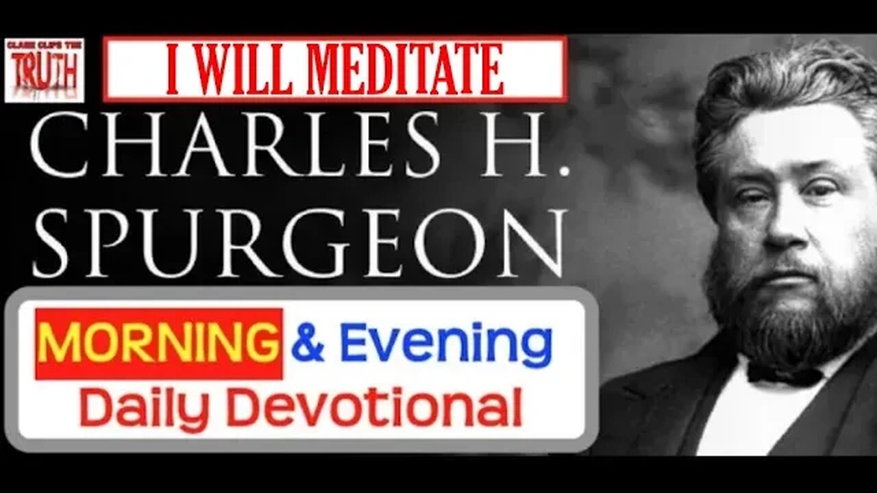 OCT 12 AM | I WILL MEDITATE | C H Spurgeon's Morning and Evening | Audio Devotional