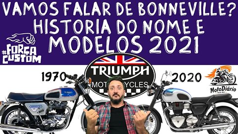 Vamos falar de Triumph BONNEVILLE? História do NOME e NOVOS modelos 2021