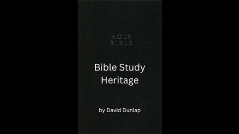 Bible Study Heritage, By David Dunlap
