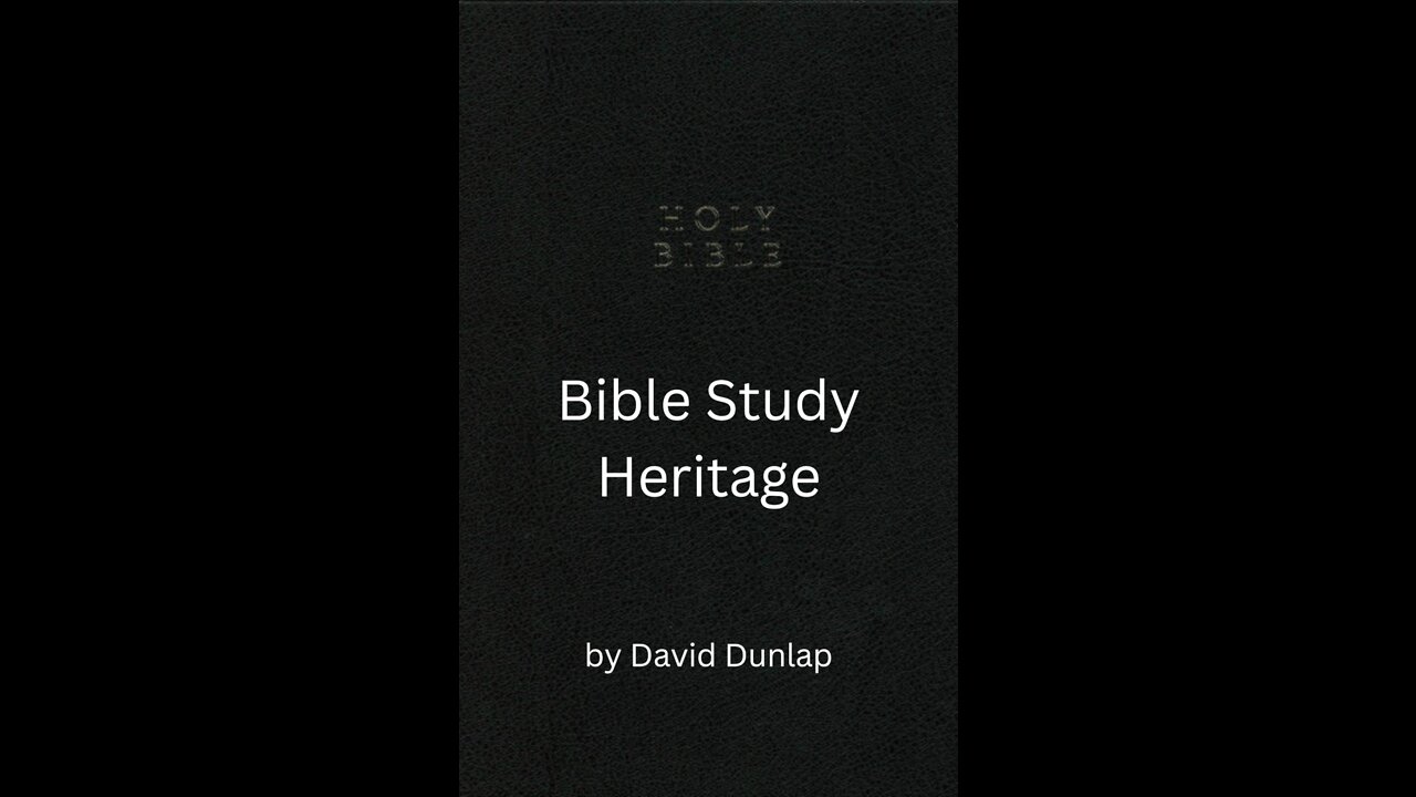 Bible Study Heritage, By David Dunlap