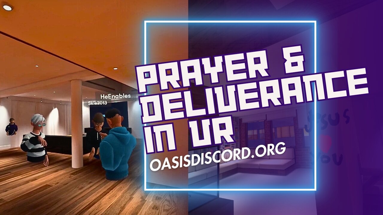 Prayer & Deliverance in Virtual Reality