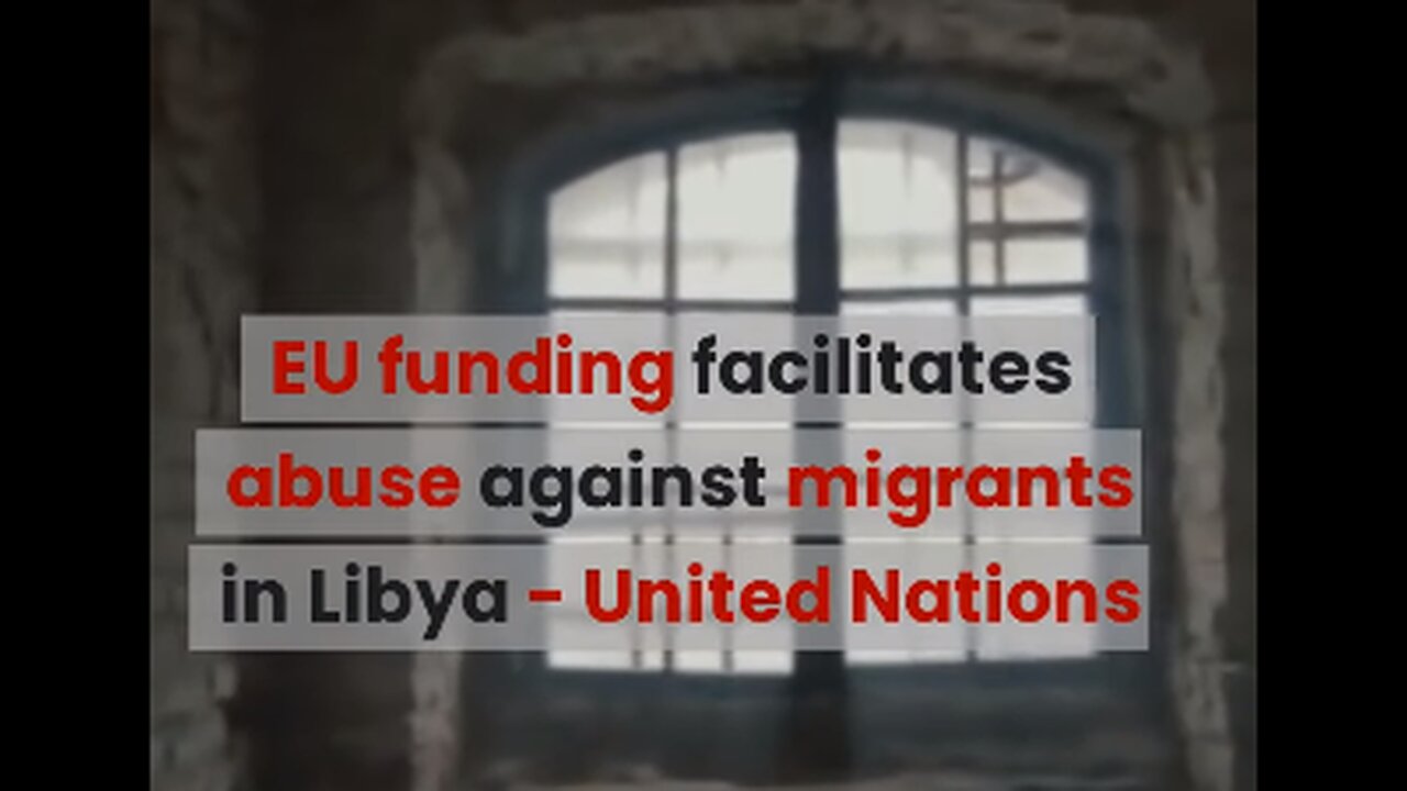 Shocking UN Report ☠ 😱: EU Money Supports Migrant Abuse in Libya