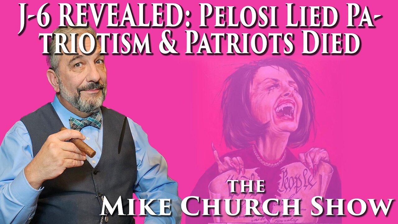 J-6 Revealed: Pelosi Lied Patriotism & Patriots Died