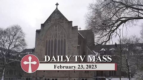 Catholic Mass Today | Daily TV Mass, Thursday February 23, 2023