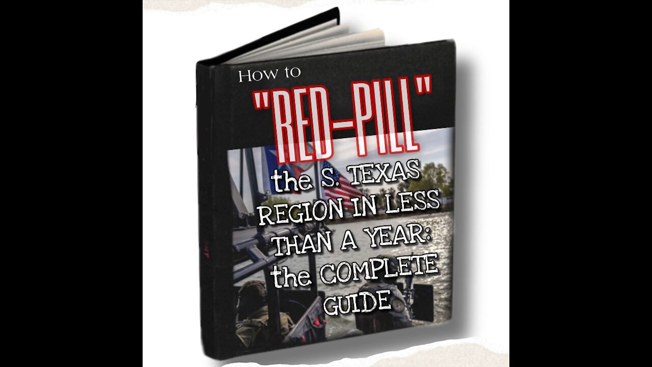 💊🔴 How to “RED-PILL” South Texas in under 1 year: A Complete Guide