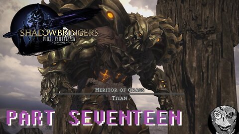 (PART 17) [Eden's Gate: Sepulture] Final Fantasy XIV: Post-Shadowbringers Main Story