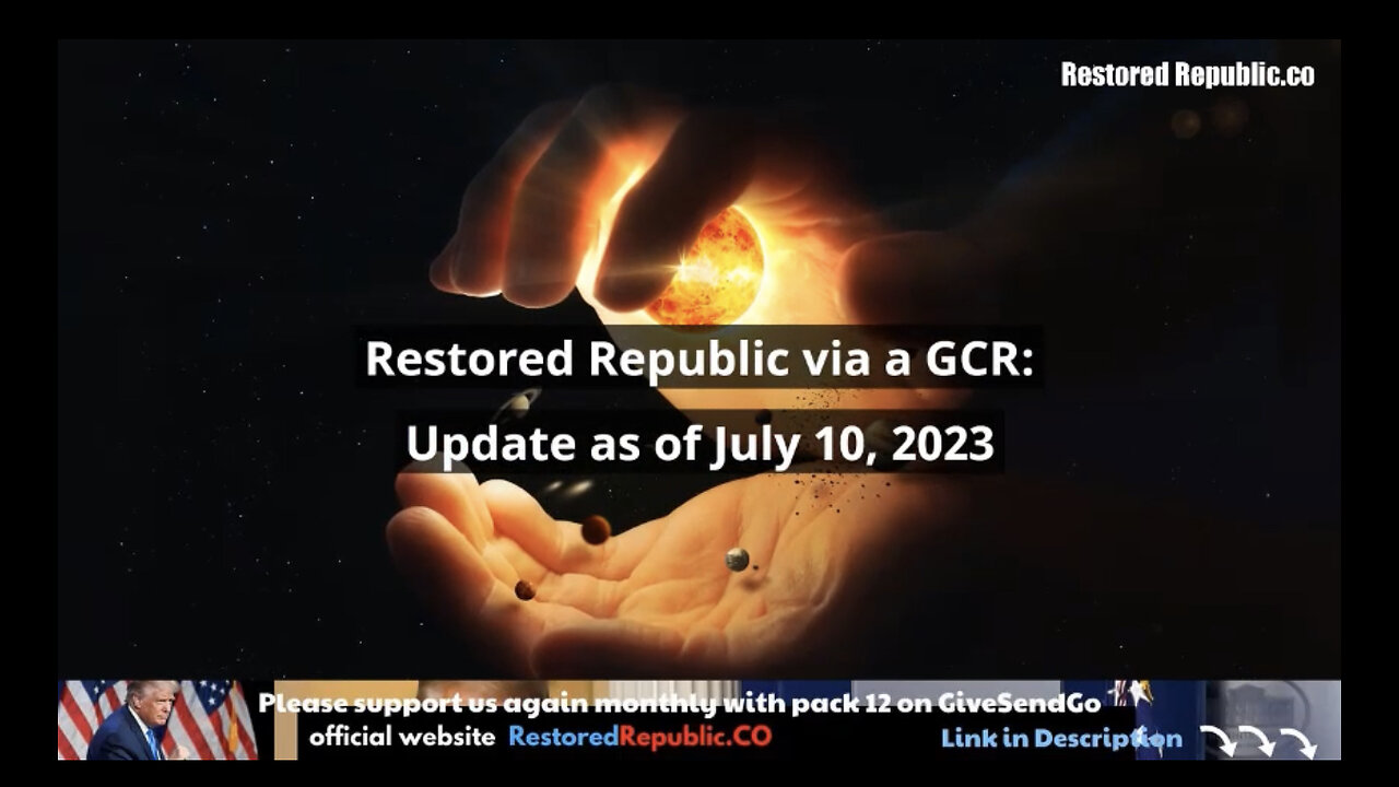 Restored Republic via a GCR Update as of July 10, 2023