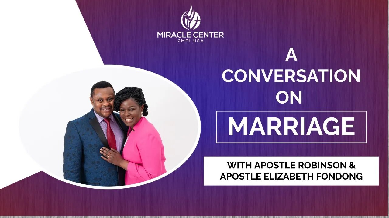 A Conversation On Marriage With Apostle Robinson & Apostle Elizabeth!