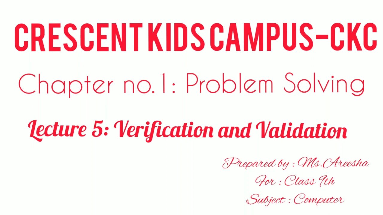 Class 9 Computer Lecture 5 Verification and validation