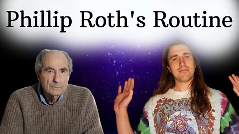 Phillip Roth's Writing Routine & Habits Analyzed