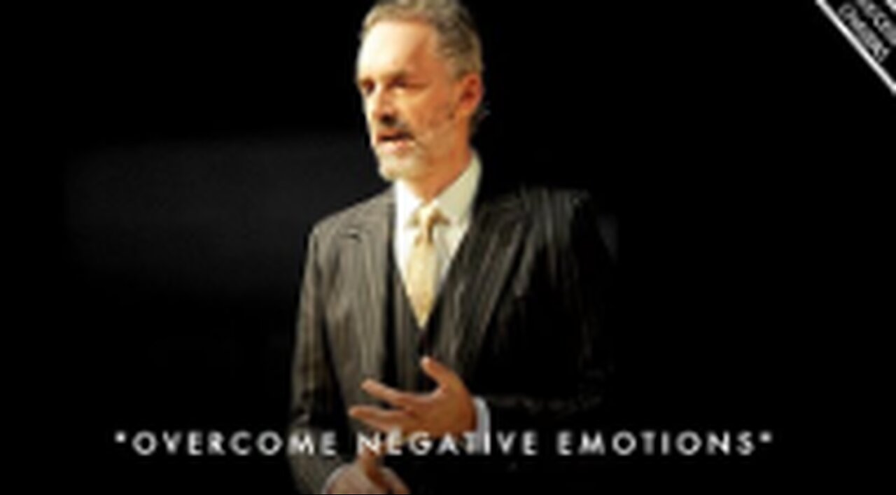 How To Deal With Negative Thoughts & Emotions - Jordan Peterson Motivation