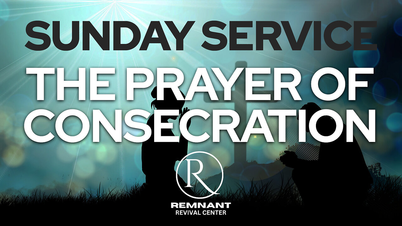 Sunday Service I The Prayer of Consecration