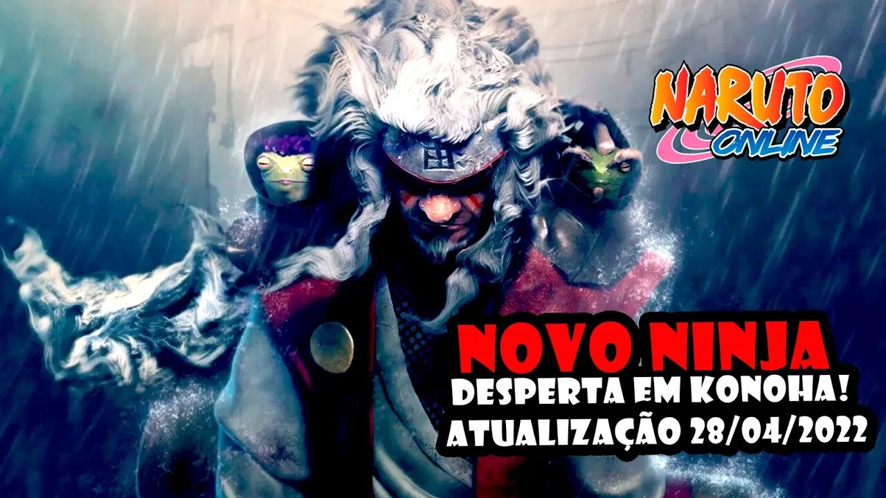 Atualização do dia 28/04/2022 Ninja novo na parada! Volta de eventos e evento novo! #NarutoOnline