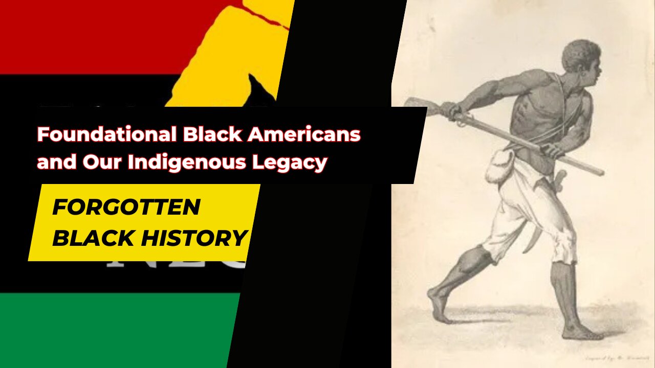 Foundational Black Americans and Our Indigenous Legacy