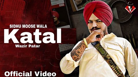 Katal (Official Song) Sidhu Moose Wala New Song