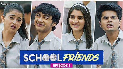 School Friends Season1 Episode1 | New web series 2023 full in Hindi