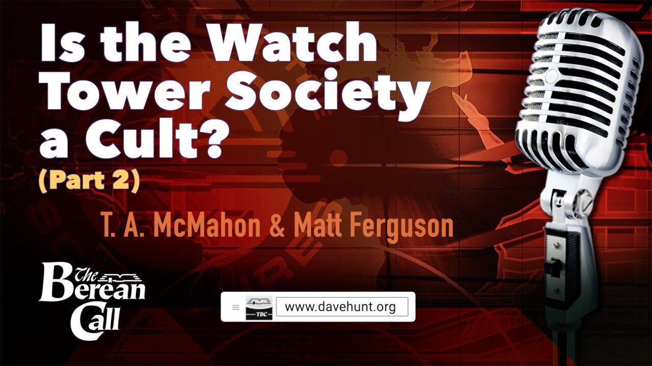 Is the Watch Tower Society a Cult? (Part 2) with Matt Ferguson