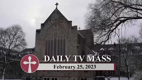 Catholic Mass Today | Daily TV Mass, Saturday February 25, 2023