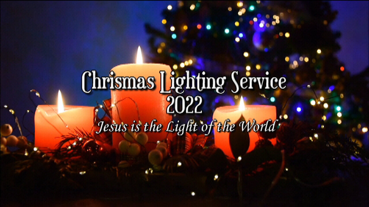 +15 CHRISTMAS LIGHTING SERVICE 2022 "Jesus is the Light of the World"