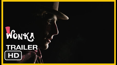 Wonka new trailer