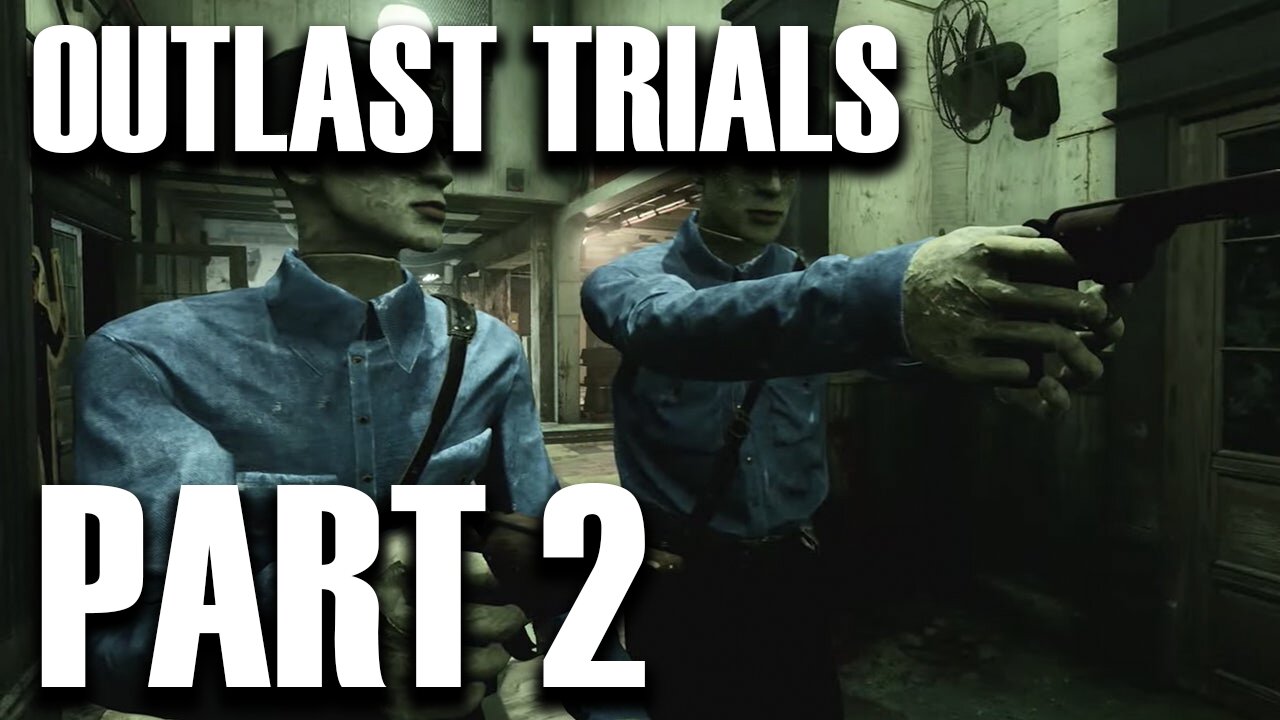 OUTLAST TRIALS PART 2 - Multiplayer?