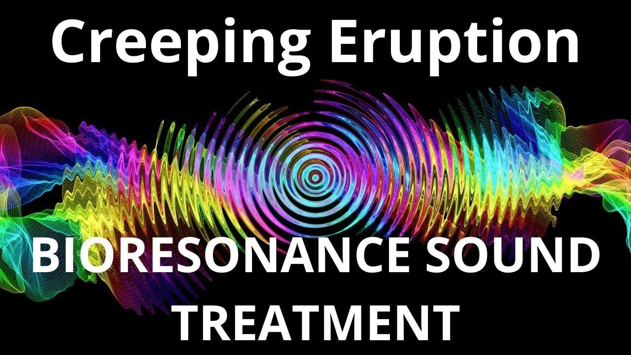 Creeping Eruption_Sound therapy session_Sounds of nature